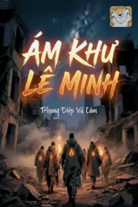 [Dịch] Ám Khư Lê Minh