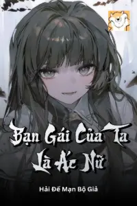 [Dịch] Bạn Gái Của Ta Là Ác Nữ