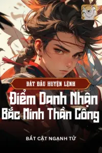 [Dịch] Bắt Đầu Huyện Lệnh, Điểm Danh Nhận Bắc Minh Thần Công