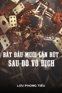 [Dịch] Bắt Đầu Mười Lần Rút Sau Đó Vô Địch