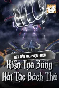 [Dịch] Bắt Đầu Thu Phục Kaido, Kiến Tạo Băng Hải Tặc Bách Thú