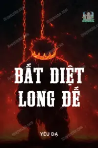 [Dịch] Bất Diệt Long Đế 
