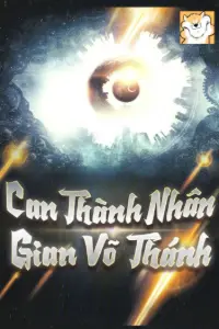 [Dịch] Can Thành Nhân Gian Võ Thánh