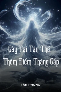 [Dịch] Cày Tại Tận Thế Thêm Điểm Thăng Cấp
