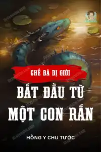 Chế Bá Dị Giới, Bắt Đầu Từ Một Con Rắn