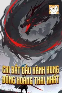 [Dịch] Chi Bắt Đầu Hành Hung Đông Hoàng Thái Nhất