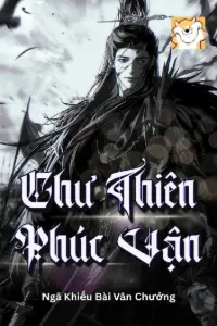 [Dịch] Chư Thiên Phúc Vận