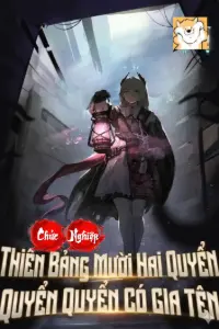 [Dịch] Chức Nghiệp Thiên Bảng Mười Hai Quyển, Quyển Quyển Có Gia Tên