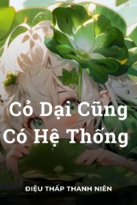 [Dịch] Cỏ Dại Cũng Có Hệ Thống