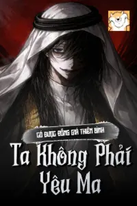 [Dịch] Có Được Đồng Giá Thiên Bình Ta Không Phải Yêu Ma