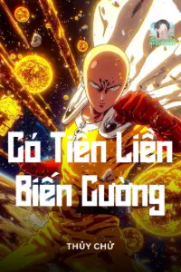 [Dịch] Có Tiền Liền Biến Cường