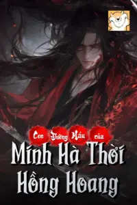 [Dịch] Con Đường Máu Của Minh Hà Thời Hồng Hoang