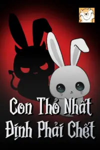 [Dịch] Con Thỏ Nhất Định Phải Chết