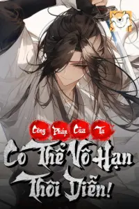 [Dịch] Công Pháp Của Ta Có Thể Vô Hạn Thôi Diễn!