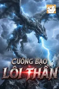 [Dịch] Cuồng Bạo Lôi Thần