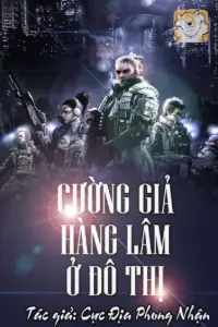 [Dịch] Cường Giả Hàng Lâm Ở Đô Thị