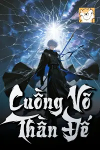 [Dịch] Cuồng Võ Thần Đế