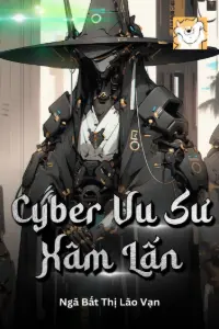 [Dịch] Cyber Vu Sư Xâm Lấn