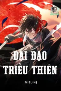 [Dịch] Đại Đạo Triều Thiên