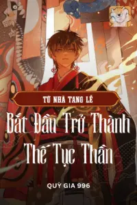 [Dịch] Dân Tục: Từ Nhà Tang Lễ Bắt Đầu Trở Thành Thế Tục Thần