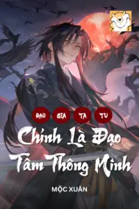 [Dịch] Đạo Gia Ta, Tu Chính Là Đạo Tâm Thông Minh