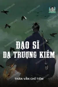 [Dịch] Đạo Sĩ Dạ Trượng Kiếm