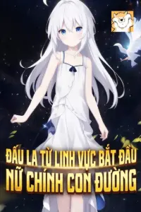 [Dịch] Đấu La: Từ Lĩnh Vực Bắt Đầu Nữ Chính Con Đường