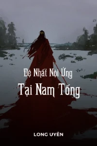 [Dịch] Đệ Nhất Nội Ứng Tại Nam Tống
