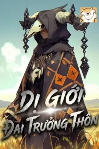 [Dịch] Dị Giới Đại Thôn Trưởng