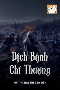 [Dịch] Dịch Bệnh Chi Thượng