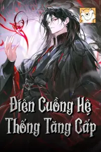Bìa truyện [Dịch] Điên Cuồng Hệ Thống Tăng Cấp