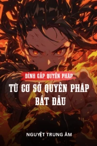 [Dịch] Đỉnh Cấp Ngộ Tính: Từ Cơ Sở Quyền Pháp Bắt Đầu