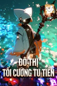 [Dịch] Đô Thị Tối Cường Tu Tiên