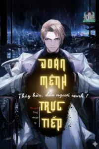 [Dịch] Đoán Mệnh Trực Tiếp: Thủy Hữu, Đầu Ngươi Xanh