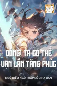 [Dịch] Dòng! Ta Có Thể Vạn Lần Tăng Phúc