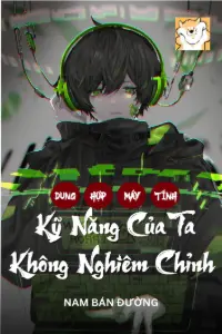 [Dịch] Dung Hợp Máy Tính: Kỹ Năng Của Ta Không Nghiêm Chỉnh