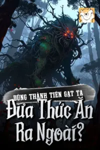Bìa truyện [Dịch] Dùng Thành Tiên Gạt Ta Đưa Thức Ăn Ra Ngoài?