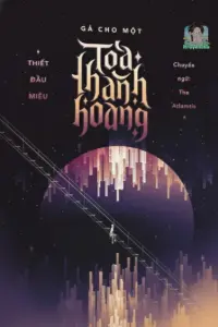 [Dịch] Gả Cho Một Tòa Thành Hoang