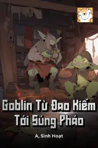 Bìa truyện [Dịch] Goblin, Từ Đao Kiếm Tới Súng Pháo