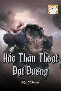 [Dịch] Hắc Thần Thoại: Đại Đường