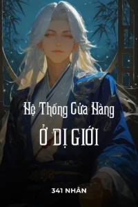[Dịch] Hệ Thống Cửa Hàng Ở Dị Giới