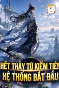 [Dịch] Hết Thảy Từ Kiếm Tiên Hệ Thống Bắt Đầu