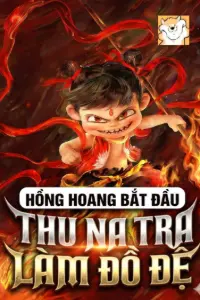 [Dịch] Hồng Hoang: Bắt Đầu Thu Na Tra Làm Đồ Đệ