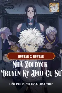 [Dịch] Hunter X Hunter: Nhà Zoldyck Truyền Kỳ Đạo Cụ Sư
