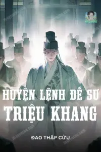 [Dịch] Huyện Lệnh Đế Sư - Triệu Khang