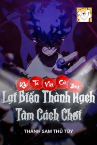 [Dịch] Khi Ta Viết Cái Bug Lại Biến Thành Hạch Tâm Cách Chơi