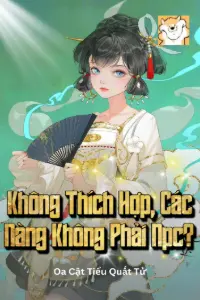 [Dịch] Không Thích Hợp, Các Nàng Không Phải Npc?
