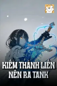 [Dịch] Kiếm Thánh Liền Nên Ra Tank