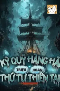 [Dịch] Kỳ Quỷ Hàng Hải: Triệu Hoán Thứ Tư Thiên Tai