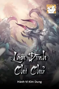 [Dịch] Lam Đình Chi Chủ
